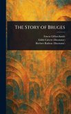 The Story of Bruges The Story of Bruges