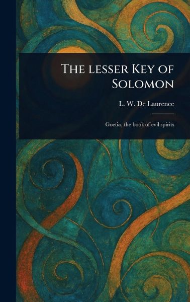 The Lesser Key of Solomon The Lesser Key of Solomon