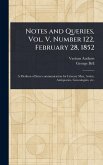 Notes and Queries, Vol. V, Number 122, February 28, 1852