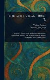The Path, Vol. I.-1886-'7.