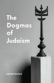 The Dogmas of Judaism The Dogmas of Judaism