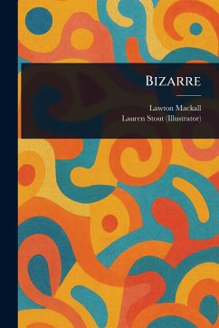 Bizarre - Mackall, Lawton; Stout, Lauren Bizarre - Mackall, Lawton; Stout, Lauren