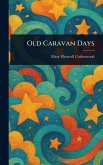 Old Caravan Days Old Caravan Days