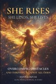 She Rises, She Leads, She Lives She Rises, She Leads, She Lives