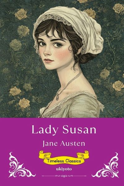 Lady Susan Timeless Classics Lady Susan Timeless Classics