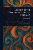 Studies in the Psychology of Sex, Volume 5 Studies in the Psychology of Sex, Volume 5