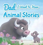 Dad, I Want to Hear Animal Stories