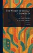 The Works of Lucian of Samosata - Bild 1