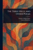 The Three Hills, and Other Poems The Three Hills, and Other Poems