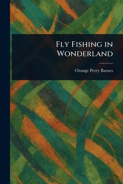 Cover Fly Fishing in Wonderland