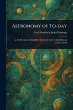 Astronomy of To-day - Bild 1