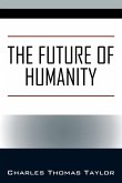 The Future of Humanity The Future of Humanity