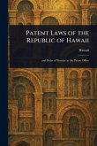 Patent Laws of the Republic of Hawaii Patent Laws of the Republic of Hawaii
