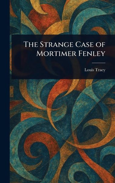 The Strange Case of Mortimer Fenley The Strange Case of Mortimer Fenley