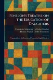 Fenelon's Treatise on the Education of Daughters Fenelon's Treatise on the Education of Daughters