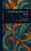 The Imprudence of Prue The Imprudence of Prue