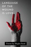 Language of the Wound is Love Language of the Wound is Love