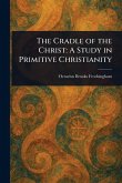 The Cradle of the Christ The Cradle of the Christ