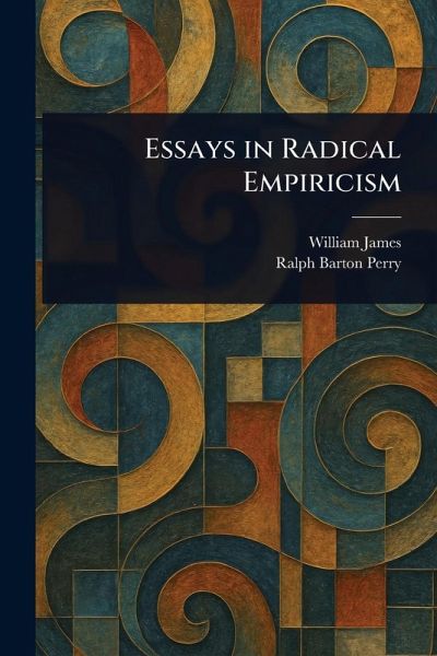 Essays in Radical Empiricism