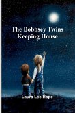 The Bobbsey Twins Keeping House The Bobbsey Twins Keeping House