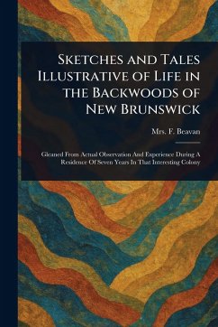 Cover Sketches and Tales Illustrative of Life in the Backwoods of New Brunswick