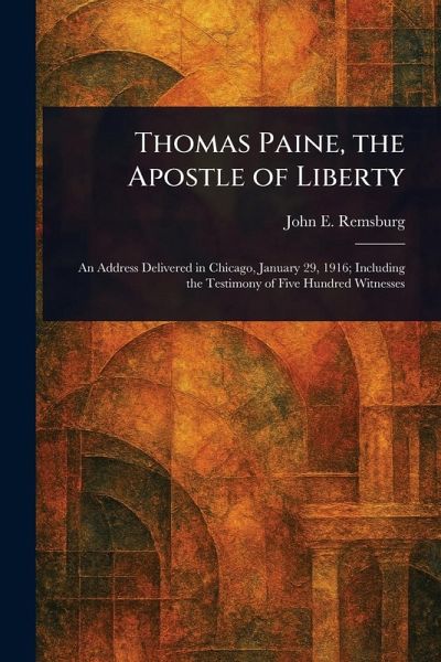 Thomas Paine, the Apostle of Liberty