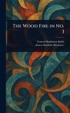 The Wood Fire in No. 3