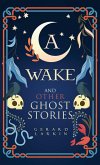 A Wake and Other Ghost Stories A Wake and Other Ghost Stories