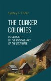 The Quaker Colonies The Quaker Colonies
