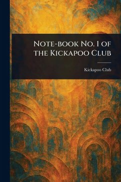 Cover Note-book No. 1 of the Kickapoo Club