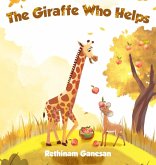 The Giraffe Who Helps The Giraffe Who Helps