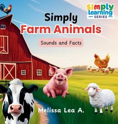 Simply Farm Animals - A, Melissa Lea