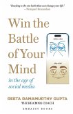 Win the Battle of Your Mind In the age of social media Win the Battle of Your Mind In the age of social media