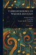 Correspondence of Wagner and Liszt - Bild 1