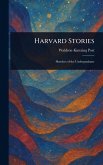 Harvard Stories Harvard Stories