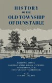 History of the Old Township of Dunstable History of the Old Township of Dunstable