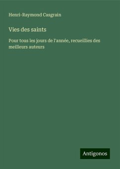 Vies des saints - Casgrain, Henri-Raymond