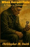 When Heroes Fade When Heroes Fade