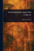 Hawthorne and His Circle Hawthorne and His Circle