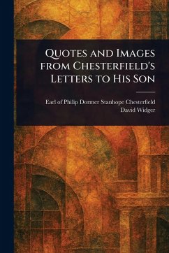 Cover Quotes and Images From Chesterfield's Letters to His Son