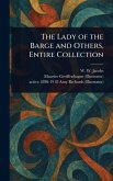 The Lady of the Barge and Others, Entire Collection The Lady of the Barge and Others, Entire Collection