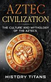 Aztec Civilization Aztec Civilization