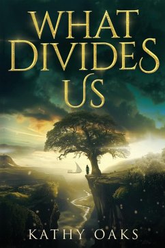 What Divides Us - Oaks, Kathy