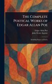 The Complete Poetical Works of Edgar Allan Poe The Complete Poetical Works of Edgar Allan Poe
