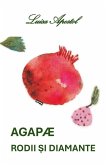 Agapae, rodii și diamante Agapae, rodii și diamante