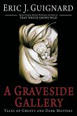 A Graveside Gallery A Graveside Gallery
