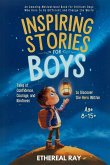 Inspiring Stories for Boys Inspiring Stories for Boys
