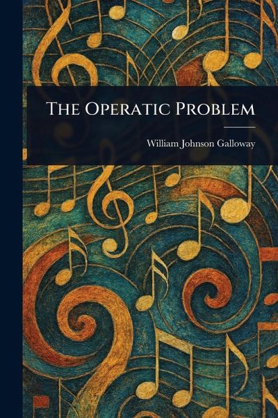 The Operatic Problem The Operatic Problem