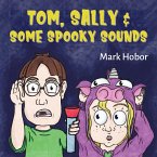 Tom, Sally & Some Spooky Sounds Tom, Sally & Some Spooky Sounds
