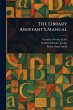 The Library Assistant's Manual - Bild 1